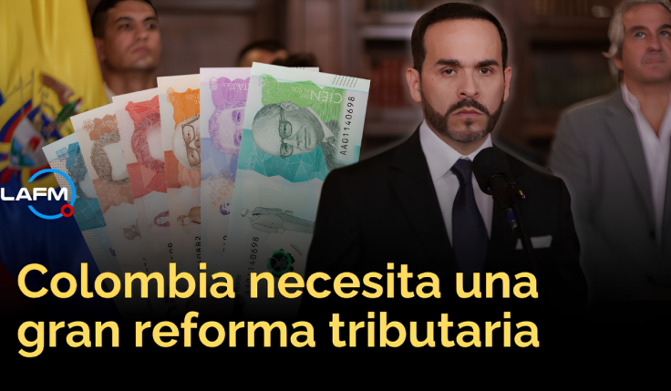 Colombia necesita una reforma tributaria.